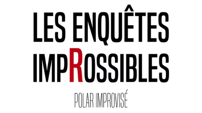 Les enquêtes impRossibles